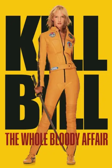 Poster to the movie "Kill Bill: The Whole Bloody Affair" #815974