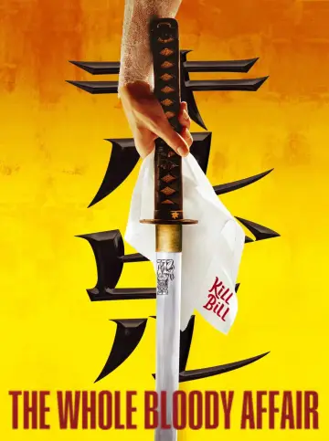 Poster to the movie "Kill Bill: The Whole Bloody Affair" #815975