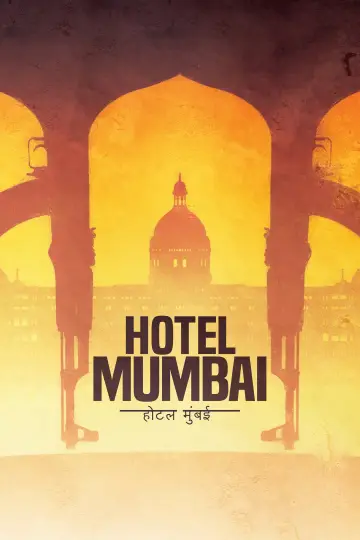 Poster to the movie "Hotel Mumbai" #105973