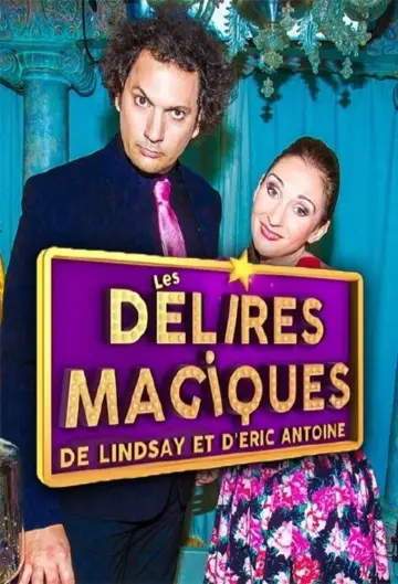 Poster to the movie "Les délires magiques de Lindsay et Eric Antoine" #1144829