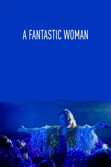 Poster to the movie "A Fantastic Woman" #991903