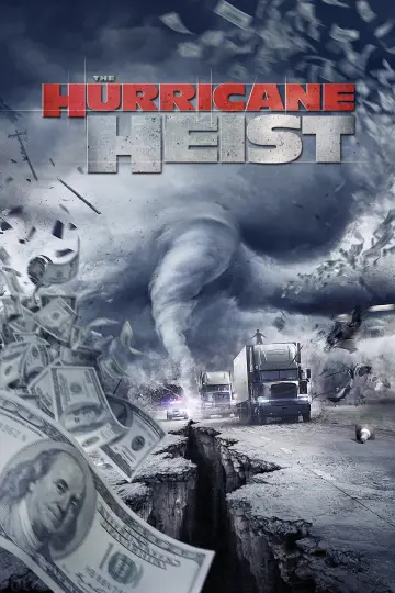 Poster to the movie "The Hurricane Heist" #871899