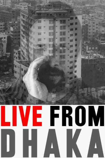 Poster to the movie "Live from Dhaka" #973464