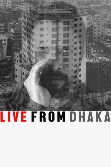 Poster to the movie "Live from Dhaka" #973465