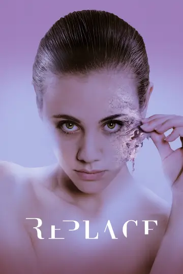 Poster to the movie "Replace" #1069046