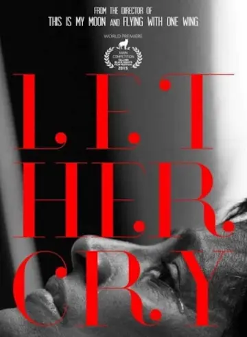 Poster to the movie "Let Her Cry" #1146976