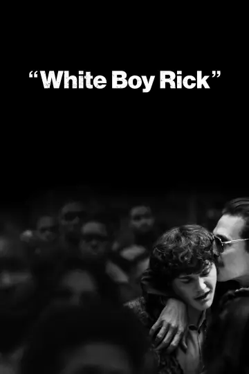 Poster to the movie "White Boy Rick" #316327