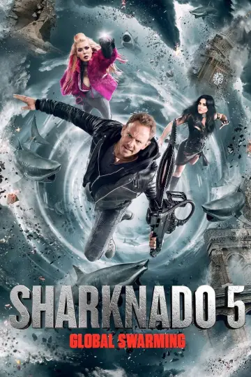 Poster to the movie "Sharknado 5: Global Swarming" #1009318