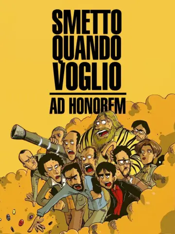 Poster to the movie "I Can Quit Whenever I Want 3: Ad Honorem" #1538376
