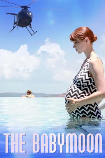 Poster to the movie "The Babymoon" #1117110