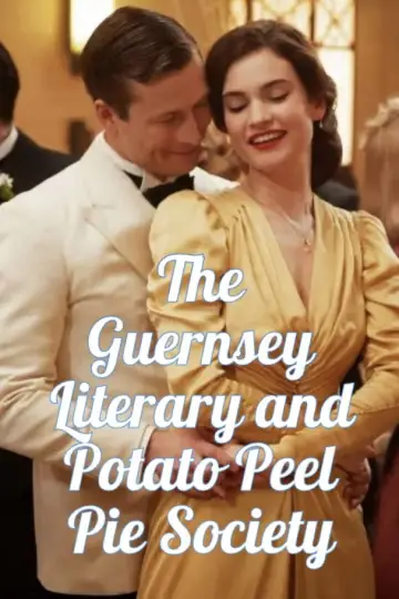 Poster to the movie "The Guernsey Literary & Potato Peel Pie Society" #987276
