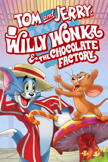 Poster to the movie "Tom and Jerry: Willy Wonka & the Chocolate Factory" #81424