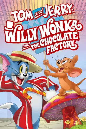 Poster to the movie "Tom and Jerry: Willy Wonka & the Chocolate Factory" #321354
