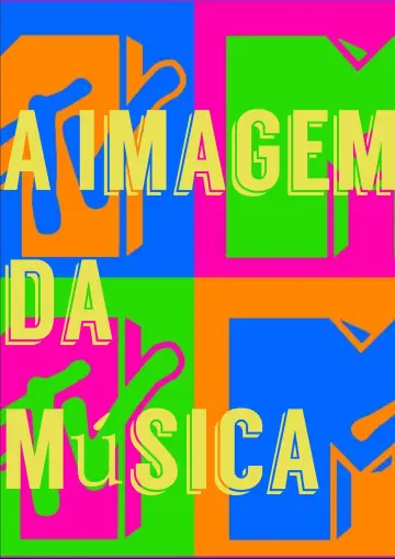 A Imagem da Música - Os Anos de Influência da MTV Brasil poster
