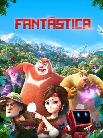 Poster to the movie "Fantastica: A Boonie Bears Adventure" #907150