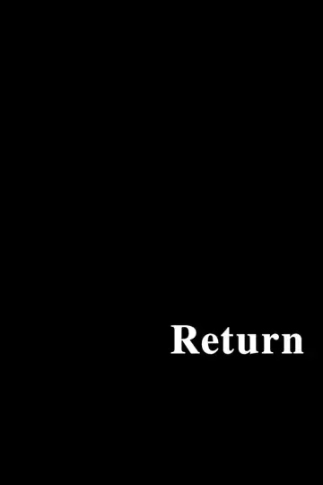 Poster to the movie "Return" #282797