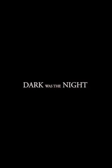 Poster to the movie "Dark Was the Night" #1173827