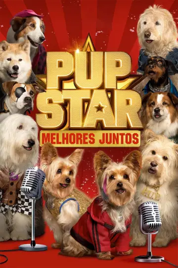 Poster to the movie "Pup Star: Better 2Gether" #1044677