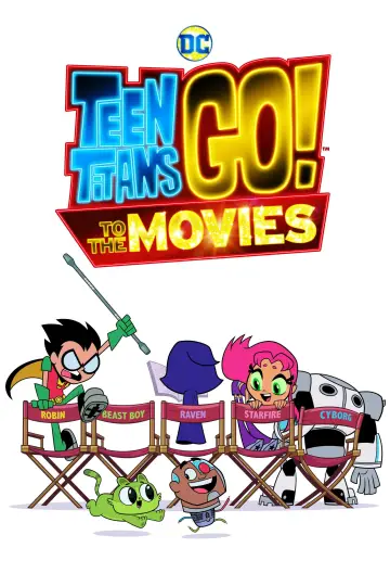 Poster to the movie "Teen Titans Go! To the Movies" #879711