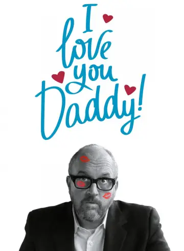 Poster to the movie "I Love You, Daddy" #1096401