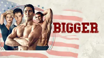Backdrop to the movie "Bigger" #1092202