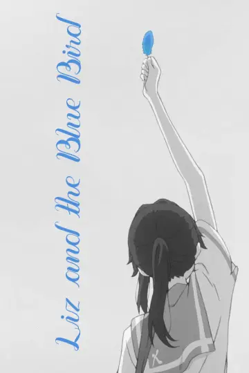 Poster to the movie "Liz and the Blue Bird" #725206