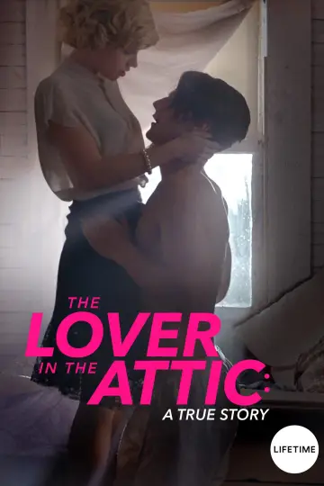 Poster to the movie "The Lover in the Attic: A True Story" #896682