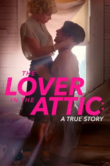 Poster to the movie "The Lover in the Attic: A True Story" #896683