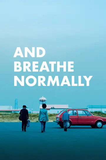 Poster to the movie "And Breathe Normally" #1126943