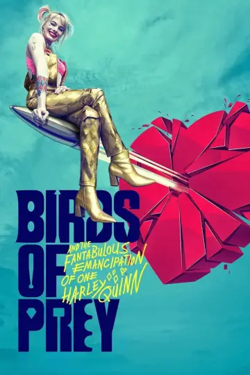 Poster to the movie "Birds of Prey (and the Fantabulous Emancipation of One Harley Quinn)" #717695