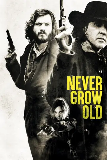 Poster to the movie "Never Grow Old" #1080552