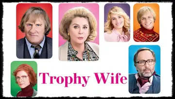 Backdrop to the movie "Trophy Wife" #743973