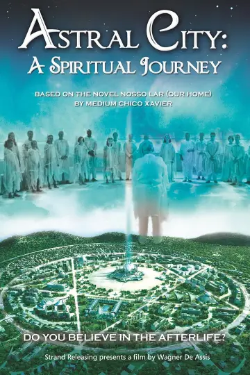 Poster to the movie "Astral City: A Spiritual Journey" #810067