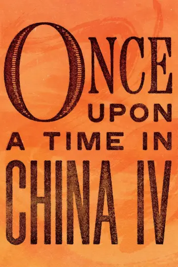 Poster to the movie "Once Upon a Time in China IV" #941920