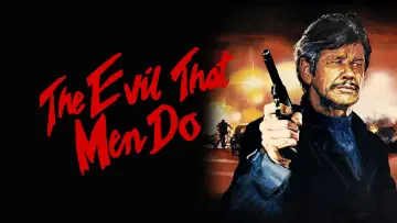 Backdrop to the movie "The Evil That Men Do" #1590246