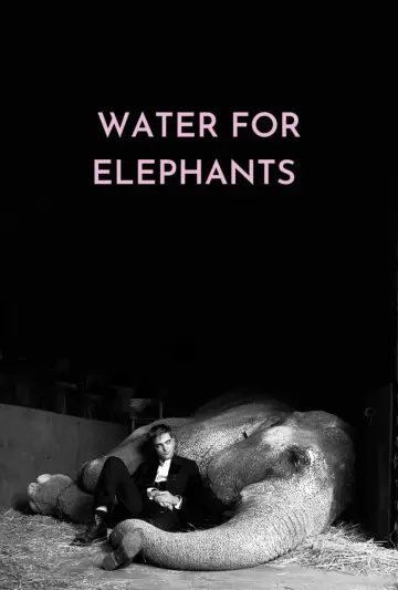 Poster to the movie "Water for Elephants" #251360