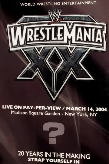 Poster to the movie "WWE WrestleMania XX" #1089598