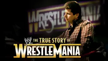 Backdrop to the movie "The True Story of WrestleMania" #1573352