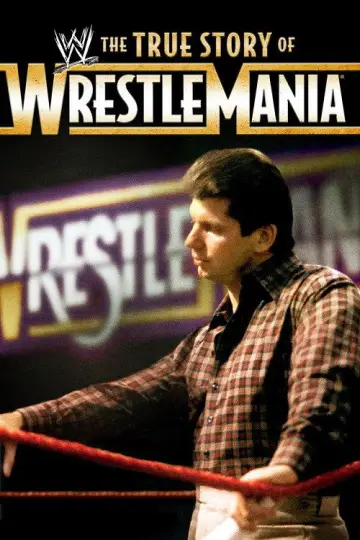 Poster to the movie "The True Story of WrestleMania" #1573359