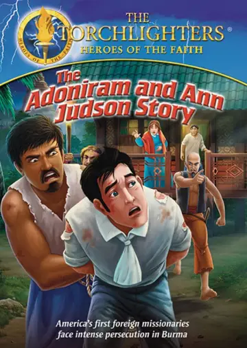 Poster to the movie "Torchlighters: The Adoniram and Ann Judson Story" #446075