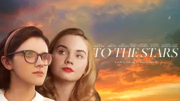 Backdrop to the movie "To the Stars" #1069901
