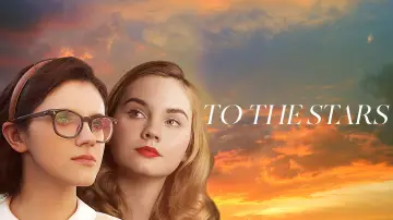 Backdrop to the movie "To the Stars" #1069902