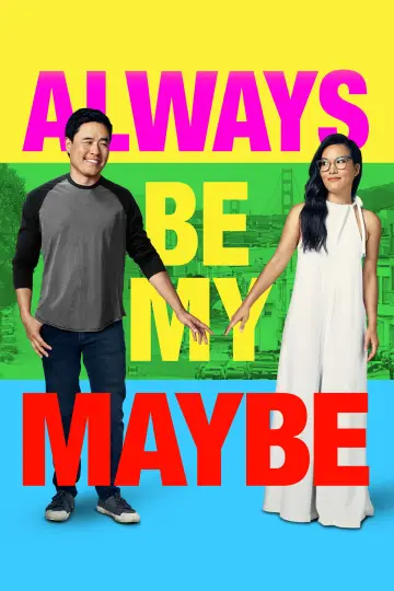 Poster to the movie "Always Be My Maybe" #1185644