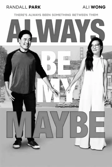Poster to the movie "Always Be My Maybe" #996296