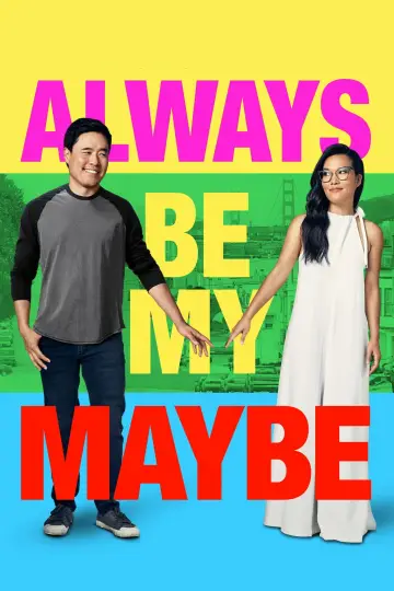 Poster to the movie "Always Be My Maybe" #996297