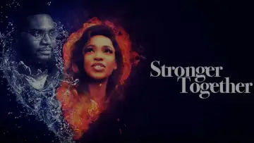 Backdrop to the movie "Stronger Together" #1181174