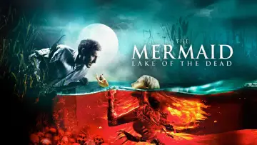 Video for the film The Mermaid: Lake of the Dead — Official Trailer