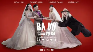 Ba Vợ Cưới Vợ Ba poster
