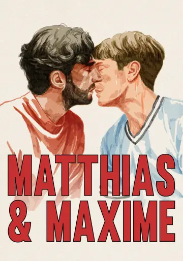 Poster to the movie "Matthias & Maxime" #991293