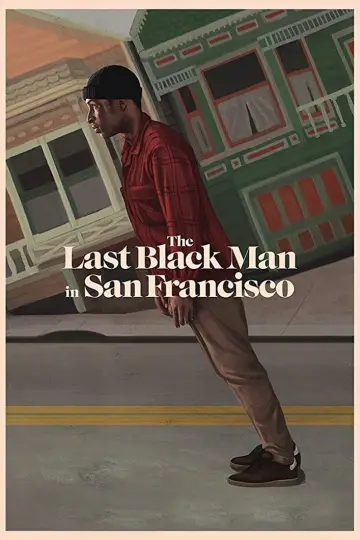 Poster to the movie "The Last Black Man in San Francisco" #157583